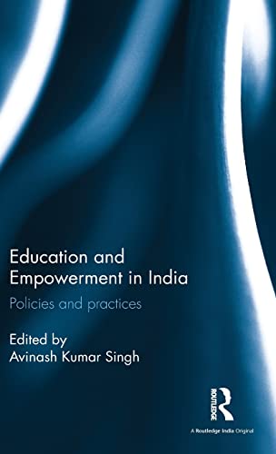 Education and Empowerment in India: Policies an... 1138960381 Book Cover