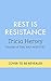 Rest is Resistance (English Edition)