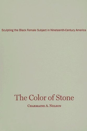 The Color of Stone: Sculpting the Black Female Subject in Nineteenth-Century America (English Edition)