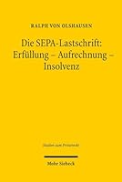 Die Sepa-Lastschrift: Erfullung - Aufrechnung - Insolvenz 3161539249 Book Cover