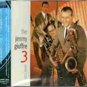 THE JIMMY GIUFFRE TRIO THE JIMMY GIUFFRE 3 - The Jimmy Giuffre 3 - Disque CD