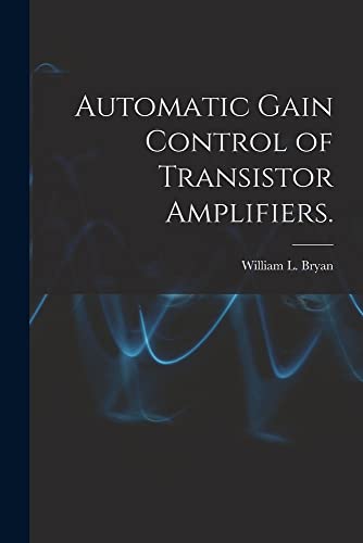 Automatic Gain Control Of Transistor Amplifiers. #TOP26