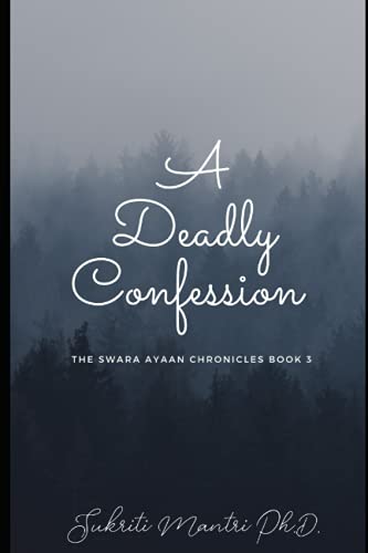 A Deadly Confession (The Swara Ayaan Chronicles)