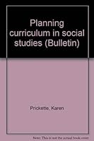 Planning curriculum in social studies 1573370916 Book Cover