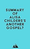 Summary of Alisa Childers's Another Gospel?