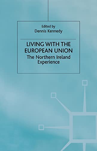Living with the European Union: The Northern Ireland Experience (Studies in Russia and East Europe)