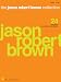 The Jason Robert Brown Collection: 24 Selections from Shows and Albums