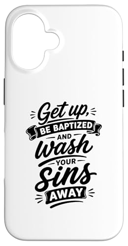 Get Up Be Baptied And Wash Sins Away Verse �X�}�z�P�[�X iPhone 16 �p