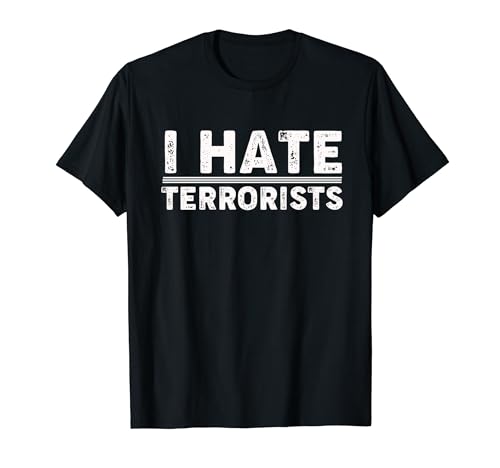 I Hate Terrorists T-Shirt
