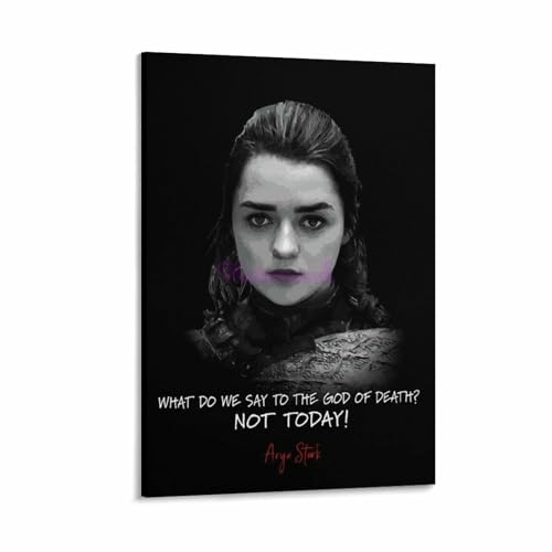 SAY TO TIHE GOD OF DEATH NOT TODAY!classic Characters Arya Stark Quote Poster Canvas Painting Wall Art Poster for Bedroom Living Room Decor 08x12inch(20x30cm) Frame-style