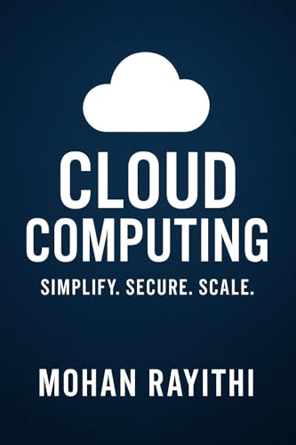 Cloud Computing Mastery: Simplify. Secure. Scale
