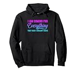 I'm Coming For Everything They Said I Couldn't Have Pullover Hoodie
