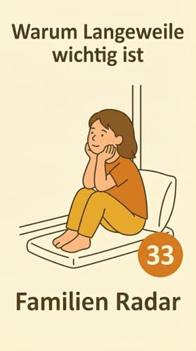 Warum Langeweile wichtig ist
