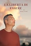 LA LIBERTA DI ESSERE