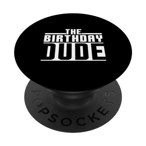 The Birthday Dude Funny Family Matching Bday Party Hombres Niños PopSockets PopGrip Intercambiable