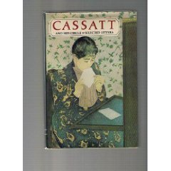 Cassatt and Her Circle: Selected Letters