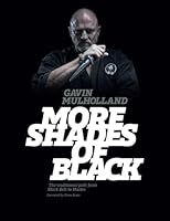 More Shades of Black: The Traditional Path from Black Belt to Master B0D3BYZRQ7 Book Cover