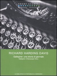 Gallegher: una storia di giornale. Testo inglese a...