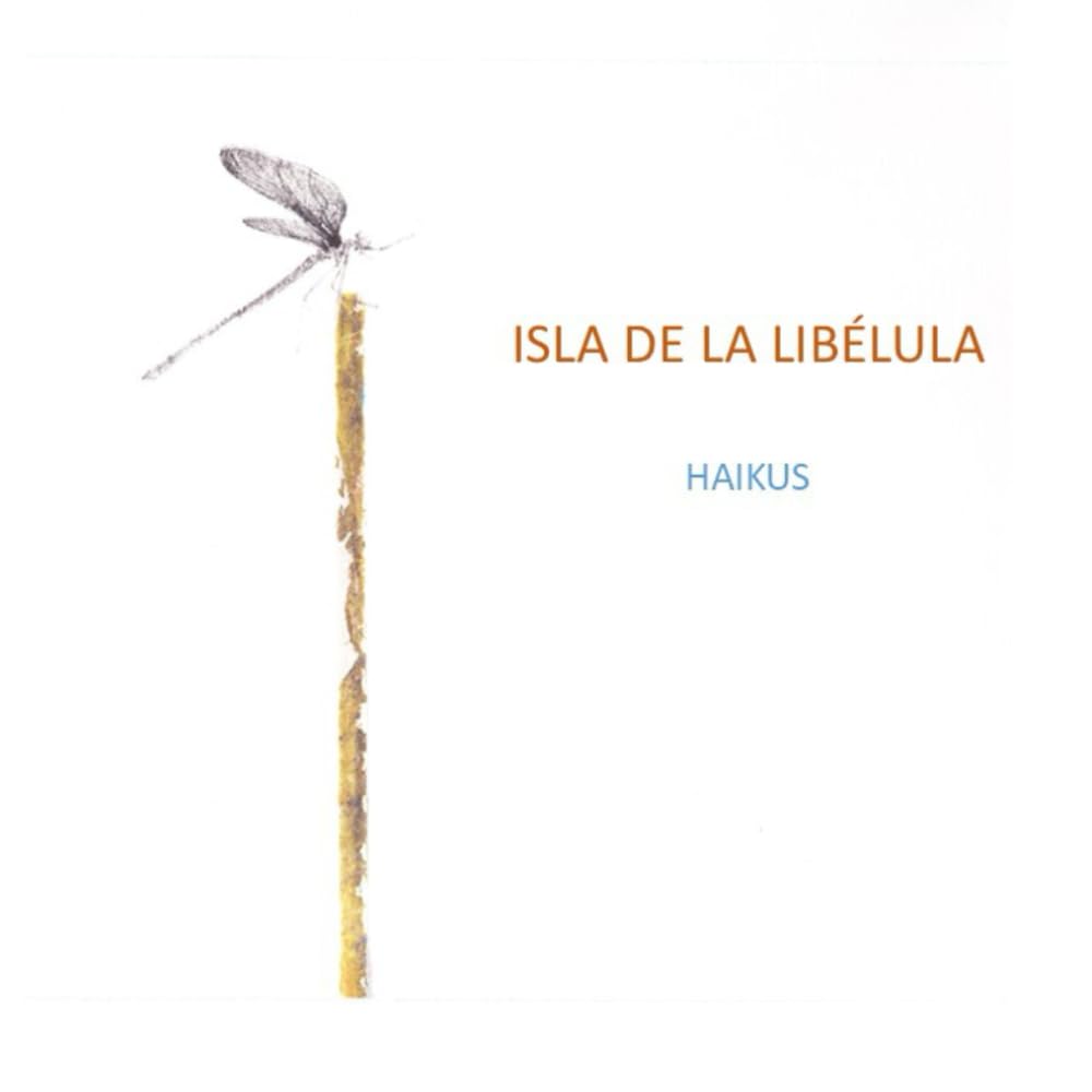 LA ISLA DE LA LIBÉLULA: HAIKUS ILUSTRADOS