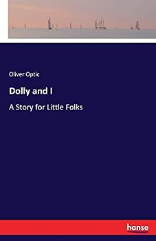 Paperback Dolly and I: A Story for Little Folks Book