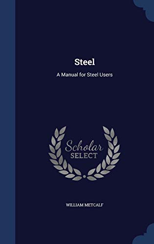 Steel: A Manual for Steel Users 1296916987 Book Cover