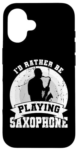I'd Rather Be Playing Saxophone�i�T�b�N�X���t�̕����܂��� �X�}�z�P�[�X iPhone 16 �p