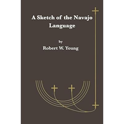 A Sketch of the Navajo Language