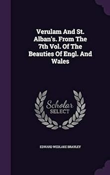 Hardcover Verulam And St. Alban's. From The 7th Vol. Of The Beauties Of Engl. And Wales Book