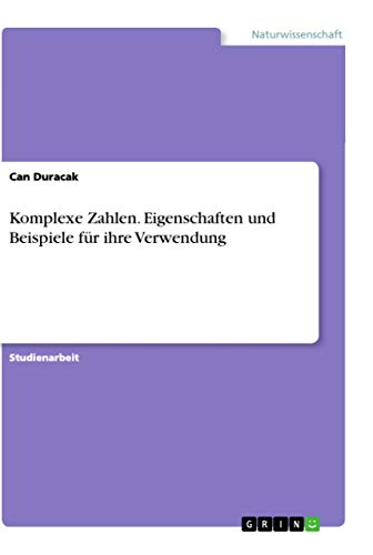 Komplexe Zahlen. Eigenschaften und Beispiele für ihre Verwendung
