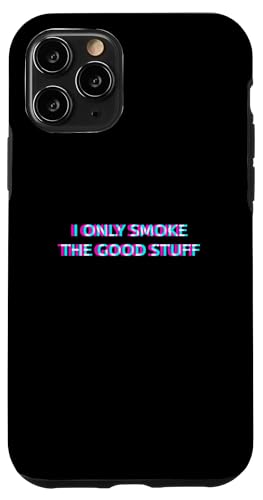 I Only Smoke Good Stuff Weed Cannabis Marijuana 420 Pot Head �X�}�z�P�[�X iPhone 11 Pro �p