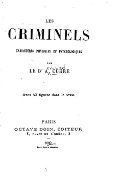 Paperback Les Criminels, Caractères Physiques Et Psychologiques [French] Book