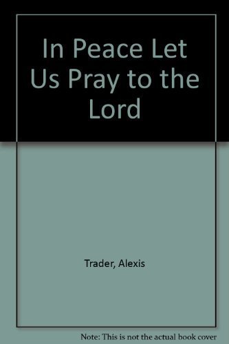 In Peace Let Us Pray to the Lord: An Orthodox Interpretation of the Gifts of the Spirit