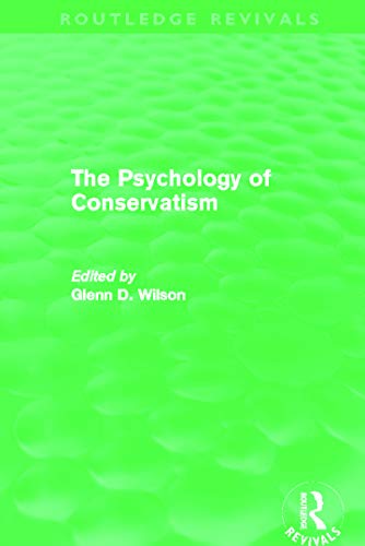The Psychology of Conservatism (Routledge Revivals)