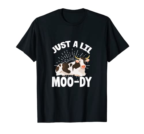 Cow Just A Lil Moo-Dy Granjero Vaca Amante Propietario De Vacas Kawaii Camiseta