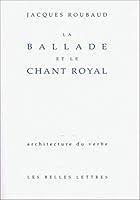 La Ballade Et Le Chant Royal 2251490078 Book Cover