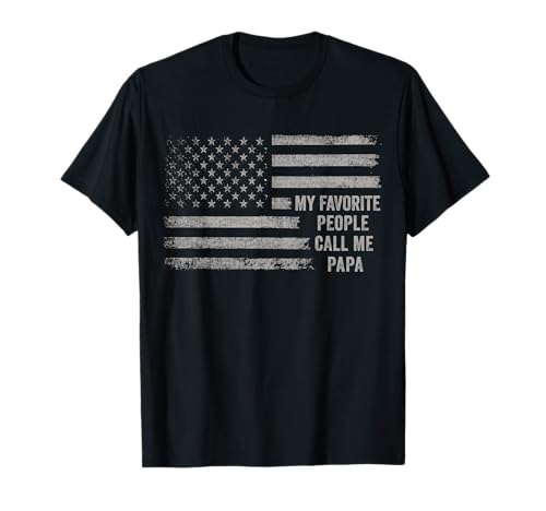 My Favorite People Call Me Papa Flag US Papa Fathers Day T-Shirt