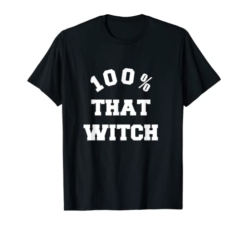 100% That Witch. Camiseta