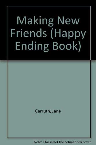 Making New Friends (Happy Ending Book) 9995247097 Book Cover