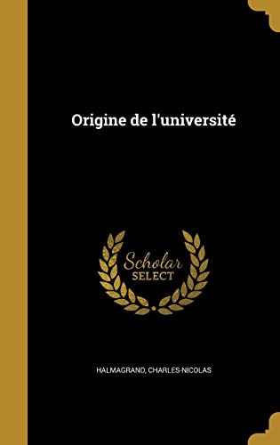Origine de l'université (French Edition)
