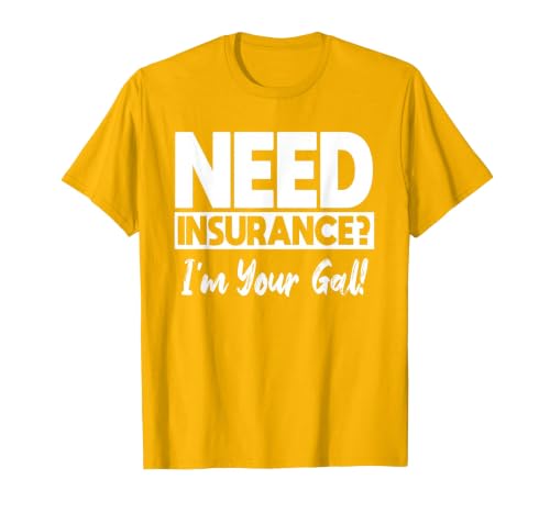 Insurance Agent Need Insurance? I'm Your Gal! T-Shirt, Men, Golden Yellow, XX-Large