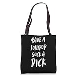 Save A Lollipop Suck A Dick Candy Lollipop Sweets Tote Bag