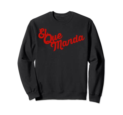 El Que Manda El Jefe Sudadera