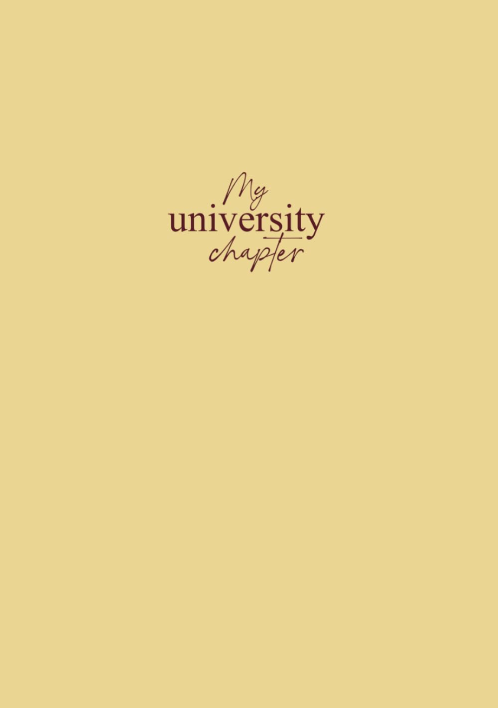 My University Chapter: A Prompted Journal to Capture Your Favorite University Memories – 3 Year Edition