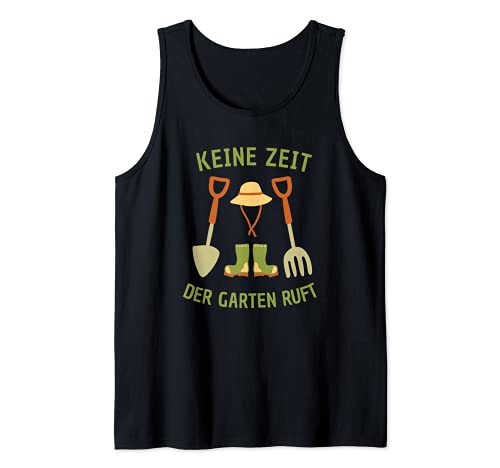 Keine Zeit der Garten ruft, Gärtner Natur Pflanzen Tank Top