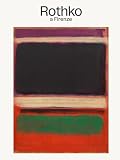 Rothko a Firenze. Ediz. italiana e inglese