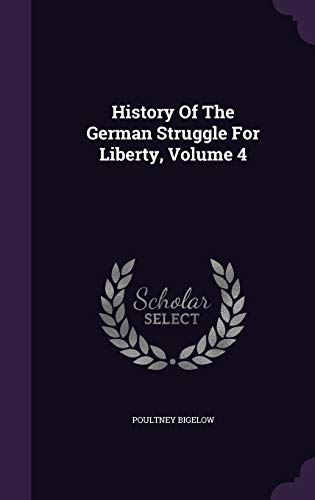 History of the German Struggle for Liberty, Vol... 1342525590 Book Cover