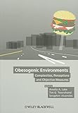 Obesogenic Environments: Complexities, Perceptions and Objective Measures