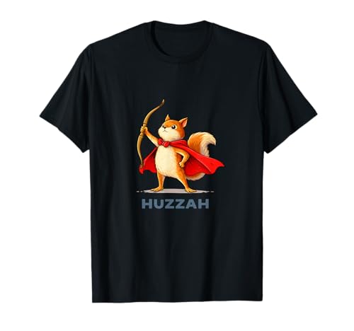 Huzzah Squirrel Archer Funny Bow Meme Novelty Humor Quote T-Shirt