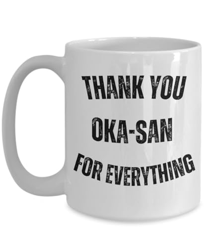 Oka san Formal Japanese Mother Grandmother Mother's Day Mom Birthday Mom Christmas Gift Coffee Mug Gift Mom from daughter son Thank you Oka san Fo