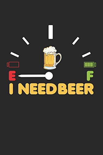 Preisvergleich Produktbild I need Beer: Trinkergruppe Kraftstoff-Tachometer Notizbuch liniert DIN A5 - 120 Seiten für Notizen, Zeichnungen, Formeln / Organizer Schreibheft Planer Tagebuch